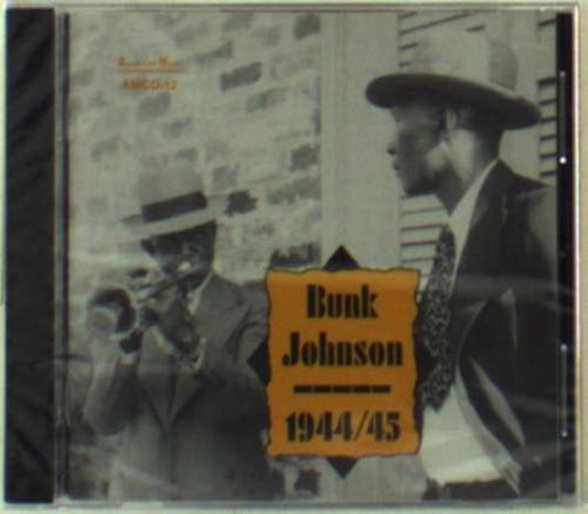 Bunk Johnson - 1944/1945 (CD)