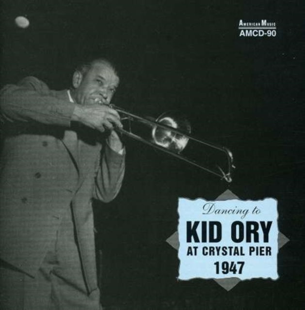 Kid Ory - At Crystal Pier 1947 (CD)