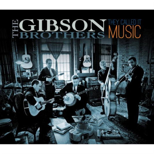 Gibson Brothers - They Called It Music (CD)