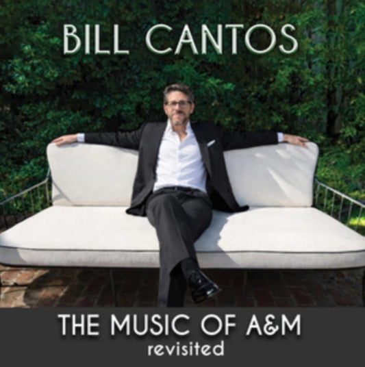Bill Cantos - The Music Of A&M (CD)