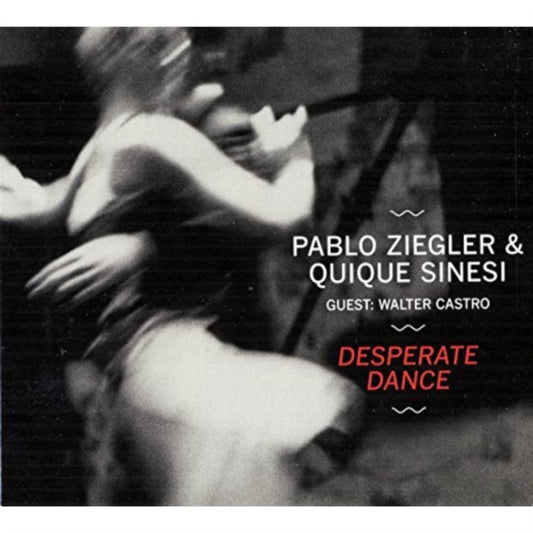 Pablo Ziegler & Quique Sinesi - Desperate Dance (CD)