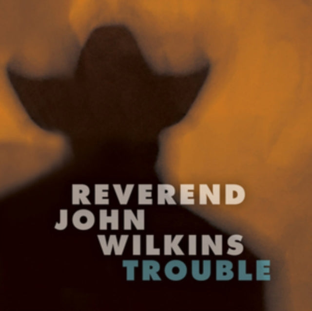 Reverend John Wilkins - Trouble (Vinyl)