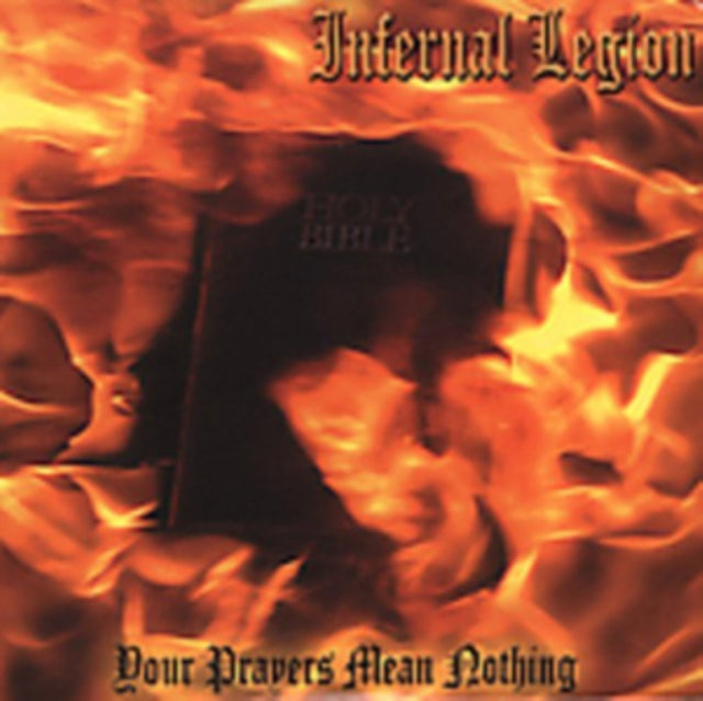 Infernal Legion - Your Prayers Mean Nothing (CD)