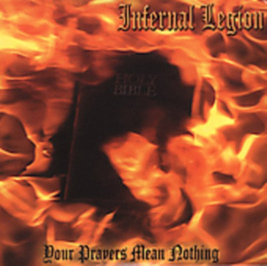 Infernal Legion - Your Prayers Mean Nothing (CD)