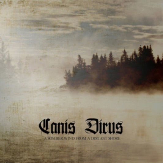 Canis Dirus - A Somber Wind From A Distant (CD)