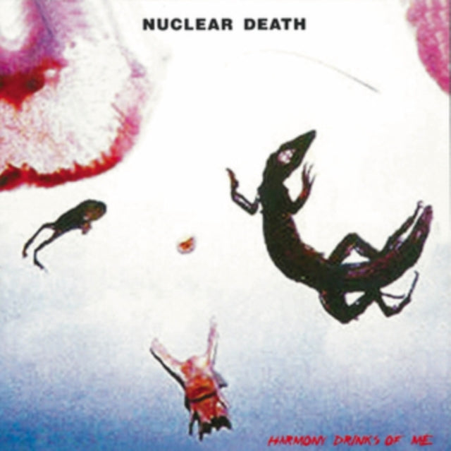 Nuclear Death - Harmony Drinks Of Me (CD)