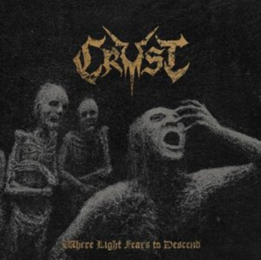 Crust - Where Light Fears To Descend (CD)
