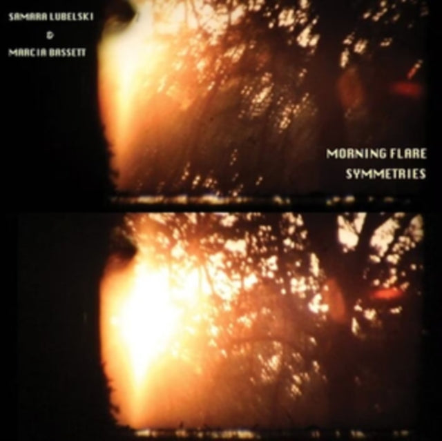 Samara Lubelski & Marcia Bassett - Morning Flare Symmetries (Vinyl)