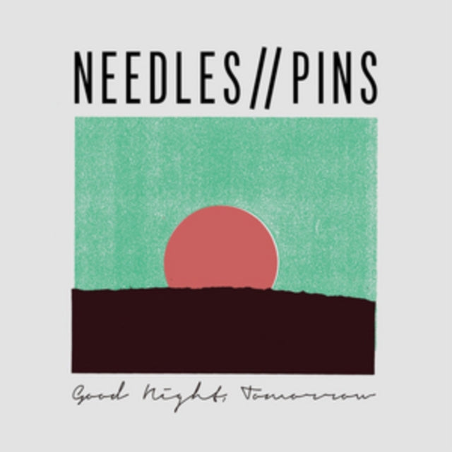 Needles / Pins - Good Night. Tomorrow (CD)