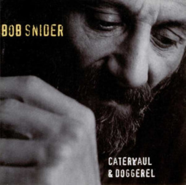 Bob Snider - Caterwaul & Doggerel (CD)