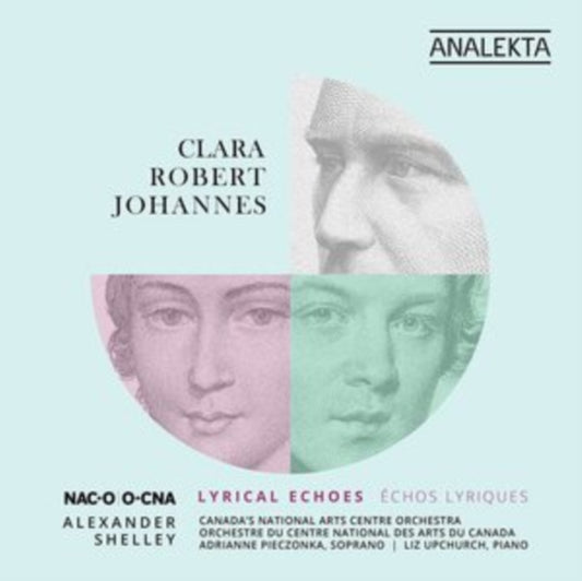 National Arts Centre Orchestra / Alexander Shelley - Clara-Robert-Johannes: Lyrical Echoes (CD)