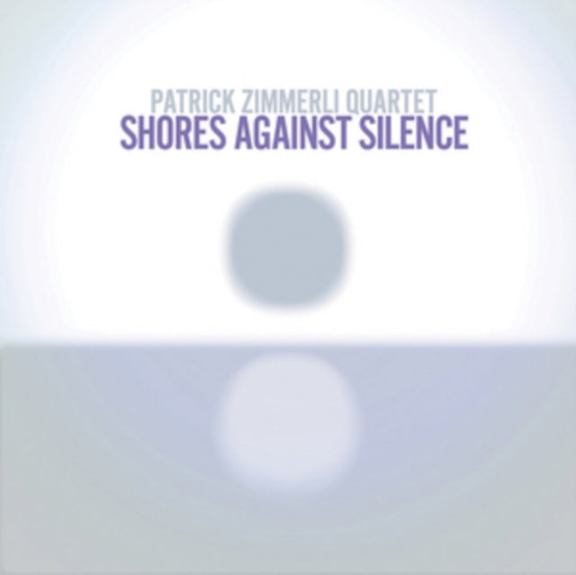 Patrick Zimmerli Quartet - Shores Against Silence (CD)