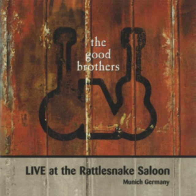 Good Brothers - Live At Rattlesnake Saloon (CD)