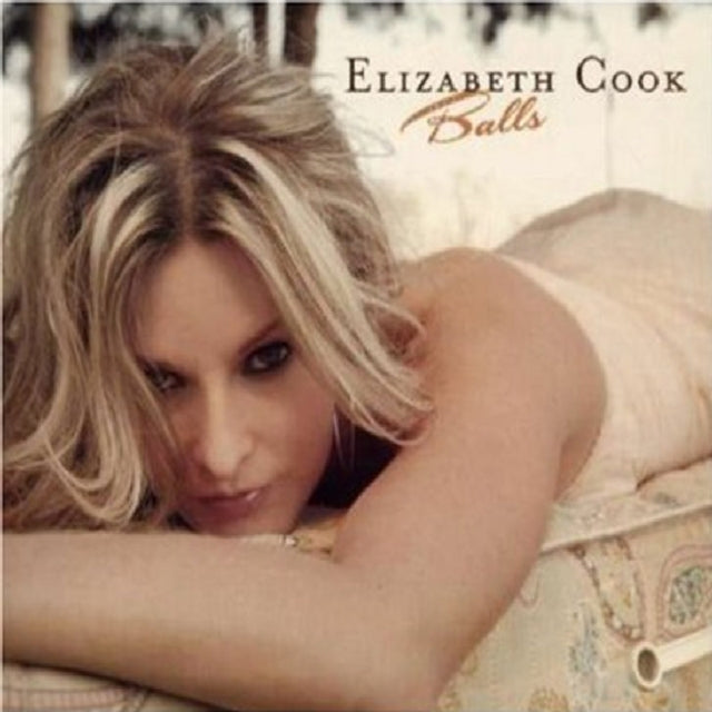 Elizabeth Cook - Balls (CD)