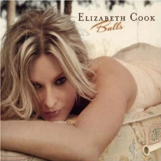 Elizabeth Cook - Balls (CD)