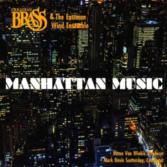 Canadian Brass/Eastman Wind Ensemble - Manhattan Music (CD)