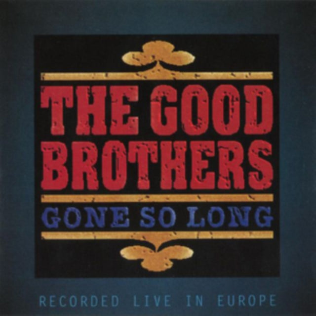 Good Brothers - Gone So Long (CD)
