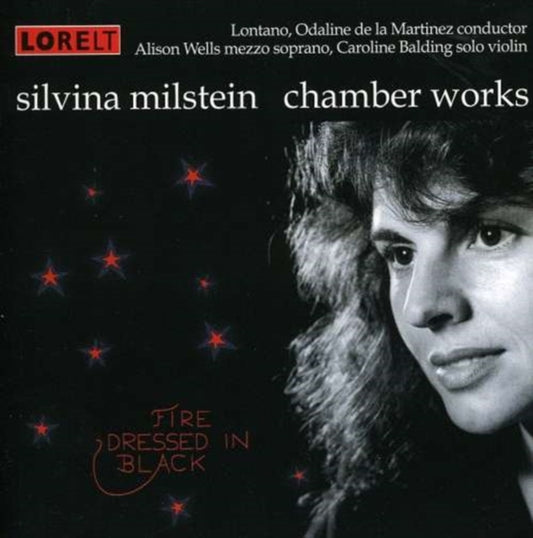 Silvina Milstein - Fire Dressed In Black - Chamber Works (CD)