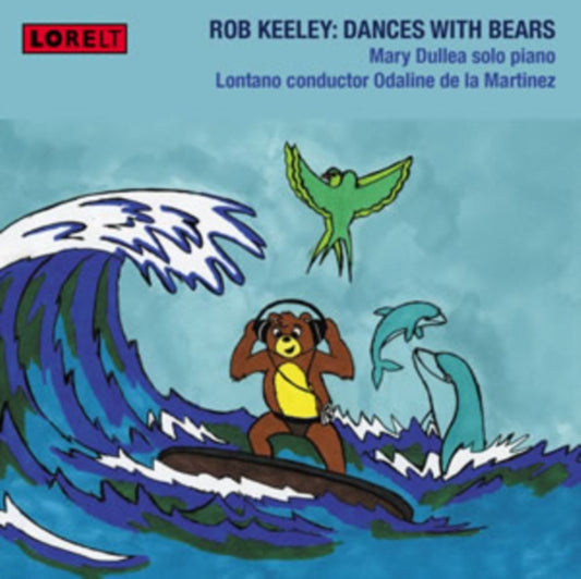 Rob Keeley - Dances With Bears - Mary Dullea - Solo Piano (CD)