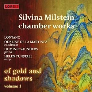Silvina Milstein - Chamber Works: Of Gold And Shadows - Vol.1 (CD)