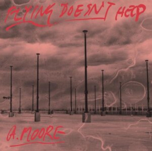 Anthony Moore - Flying Doesnt Help (Vinyl)