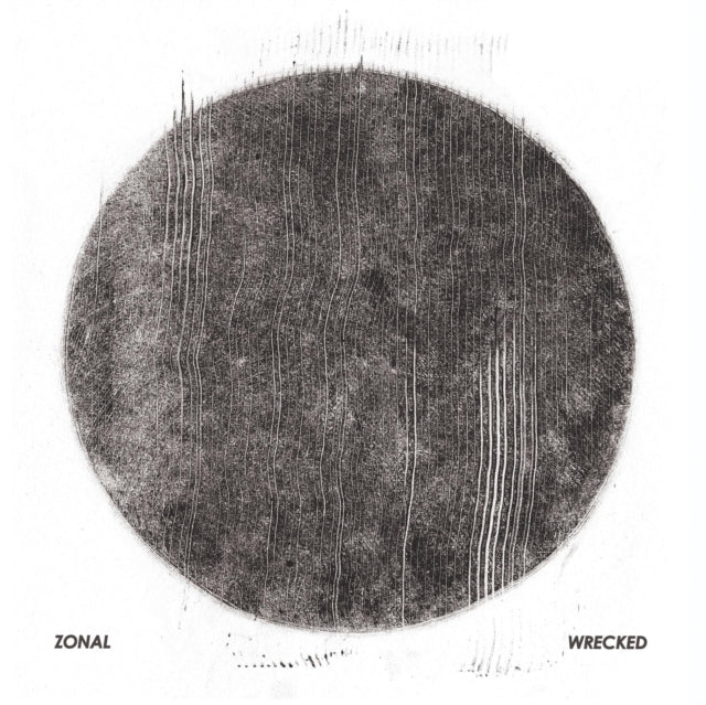 Zonal - Wrecked (Vinyl)