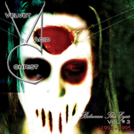 Velvet Acid Christ - Between The Eyes Volume 3 (CD)