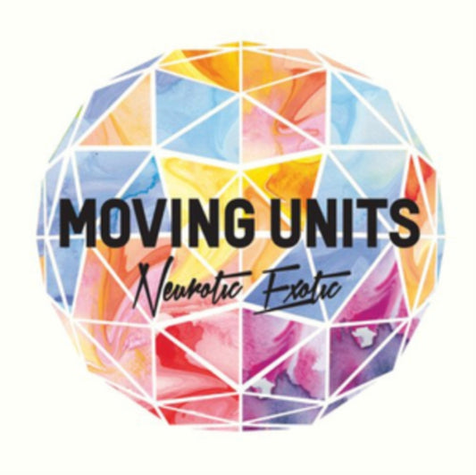 Moving Units - Neurotic Exotic (CD)