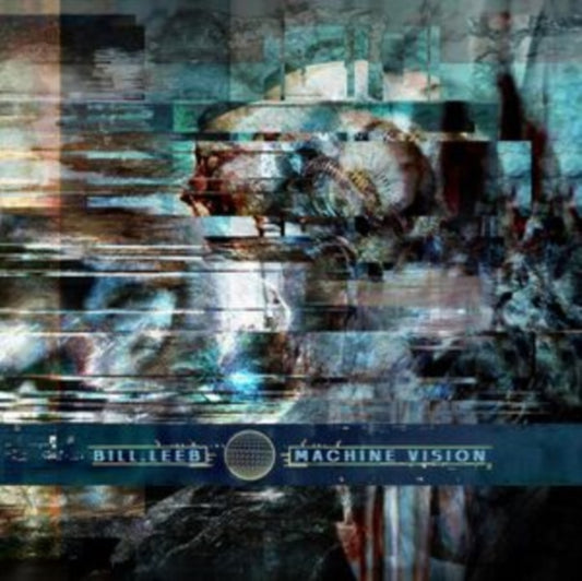 Bill Leeb - Machine Vision (Limited Edition) (Vinyl)