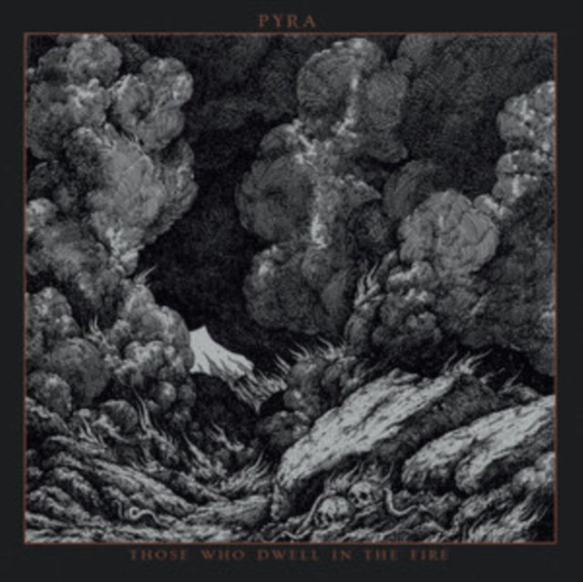 Pyra - Those Who Dwell In The Fire (CD)