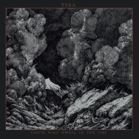 Pyra - Those Who Dwell In The Fire (CD)