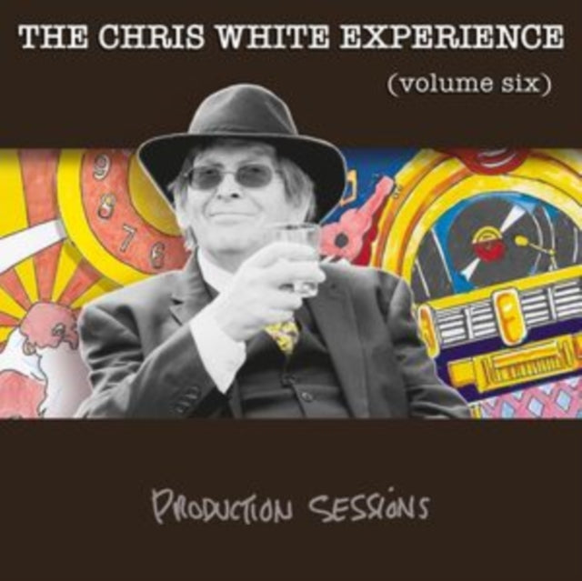 Chris White Experience - Volume Six - Production Sessions (CD)
