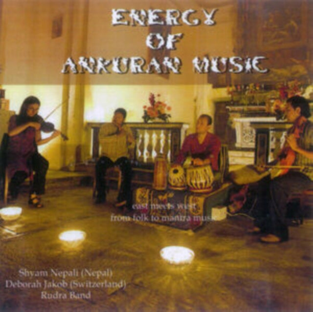 Rudra Band With Shyam Nepali - Energy Of Ankuran Music (CD)