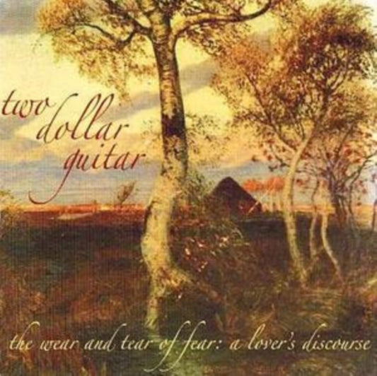 Two Dollar Guitar - Wear And Tear Of Fear A Lover (CD)