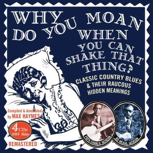 Papa Charlie Jackson - Why Do You Moan When You Can Shake That Thing (CD)