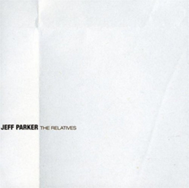 Jeff Parker - The Relatives (Vinyl)