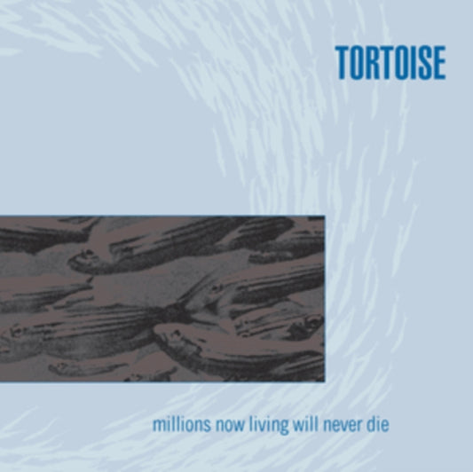 Tortoise - Millions Now Living Will Never Die (Hi-Melt Silver/Blue Vinyl) (Vinyl)