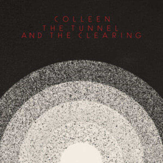 Colleen - The Tunnel And The Clearing (CD)