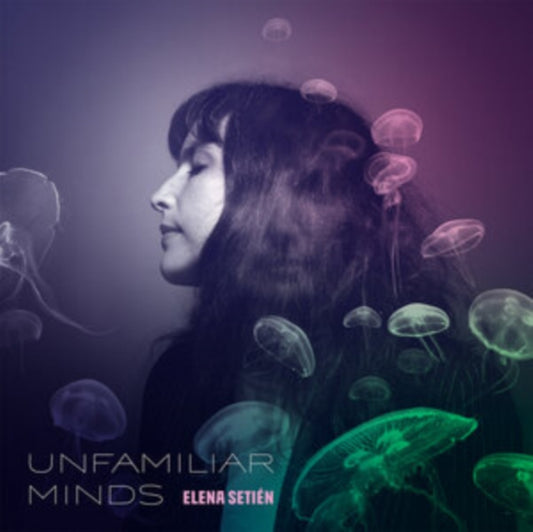 Elena Setien - Unfamiliar Minds (Vinyl)