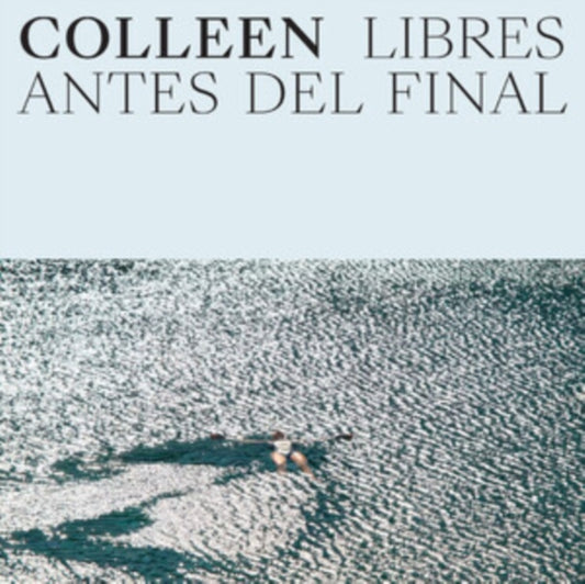 Colleen - Libres Antes Del Final (CD)