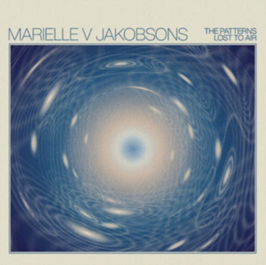 Marielle V Jakobsons - The Patterns Lost To Air (Vinyl)