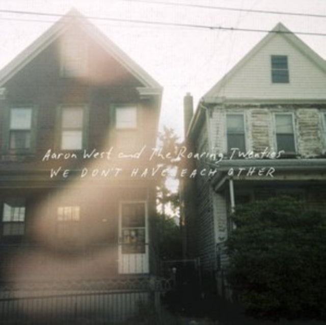 Aaron West And The Roaring Twenties - We Don't Have Each Other (CD)
