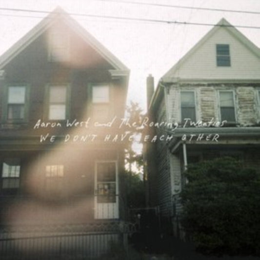 Aaron West And The Roaring Twenties - We Don't Have Each Other (CD)