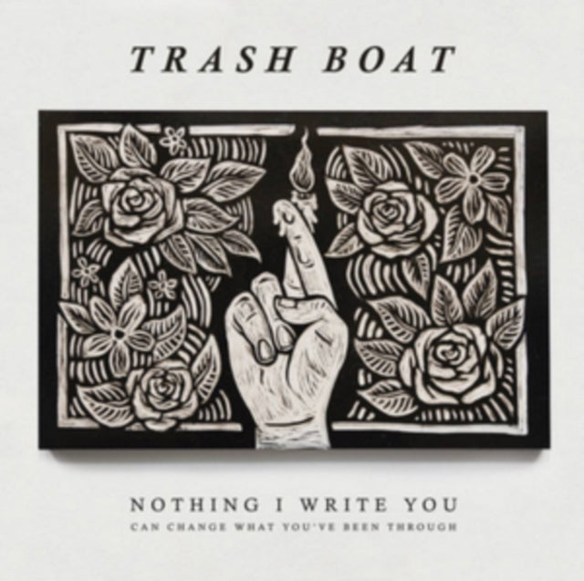 Trash Boat - Nothing I Write You Can Change What YouVe Been Through (CD)