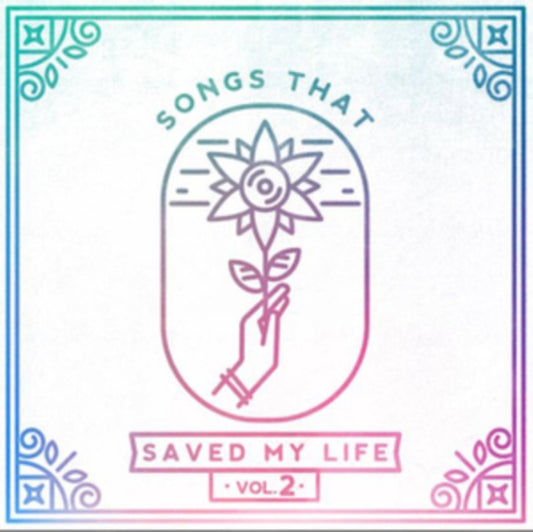 Various Artists - Songs That Saved My Life Vol. 2 (CD)
