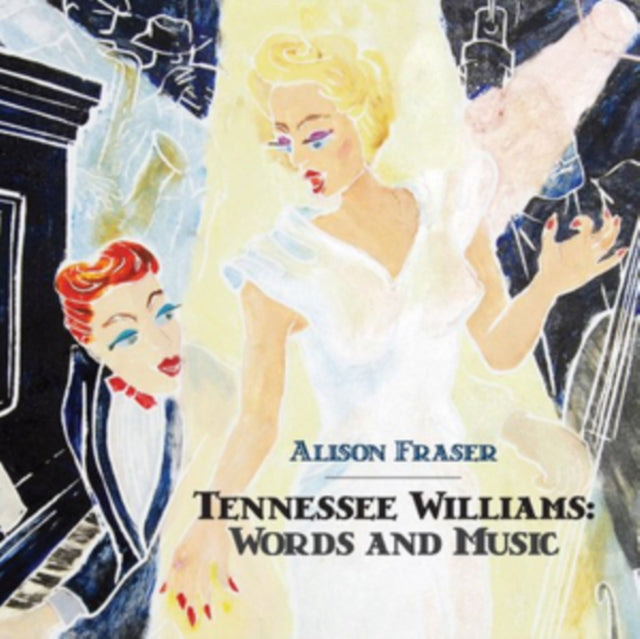 Alison Fraser - Tennessee Williams - Words And Music (CD)