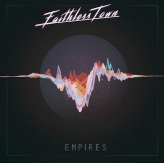 Faithless Town - Empires (CD)