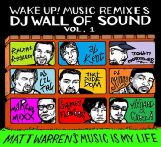 Matt Warren - Wake Up! Music Remixes Dj Wall Of Sound - Volume 1: Matt Warrens Music Is My Life (CD)