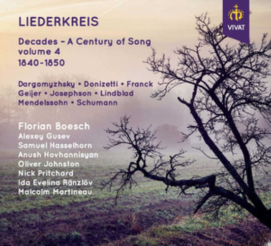 Florian Boesch / Alexey Gusev / Samuel Hasselhorn / Anush Hovhannisyan / Oliver Johnston / Nick Pritchard - Liederkreis: Decades - A Century Of Song Volume 4 1840-1850 (CD)