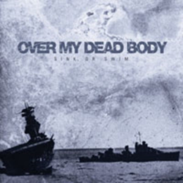 Over My Dead Body - Sink Or Swim (CD)